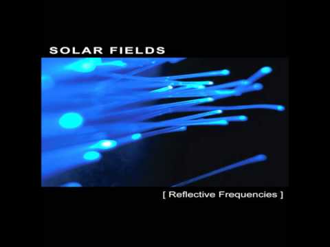 Solar Fields - Reflective Frequencies [Full Album]