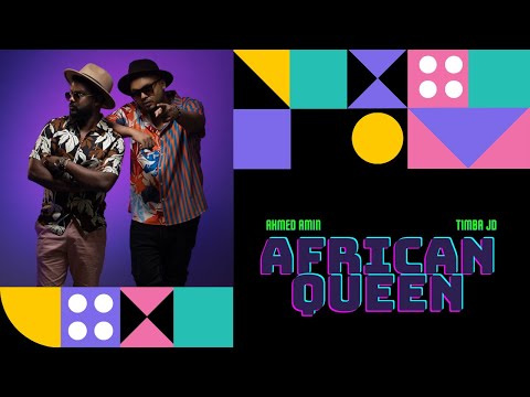 Timba Jd X Ahmed Amin - African Queen || تمبا & أحمد أمين - الملكة الأفريقية (Official Music Video)