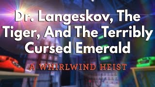 Dr. Langeskov, The Tiger, and The Terribly Cursed Emerald: A Whirlwind Heist video thumbnail