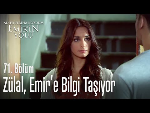 Zülal, Emir'e bilgi taşıyor - Adını Feriha Koydum Emir'in Yolu 71. Bölüm