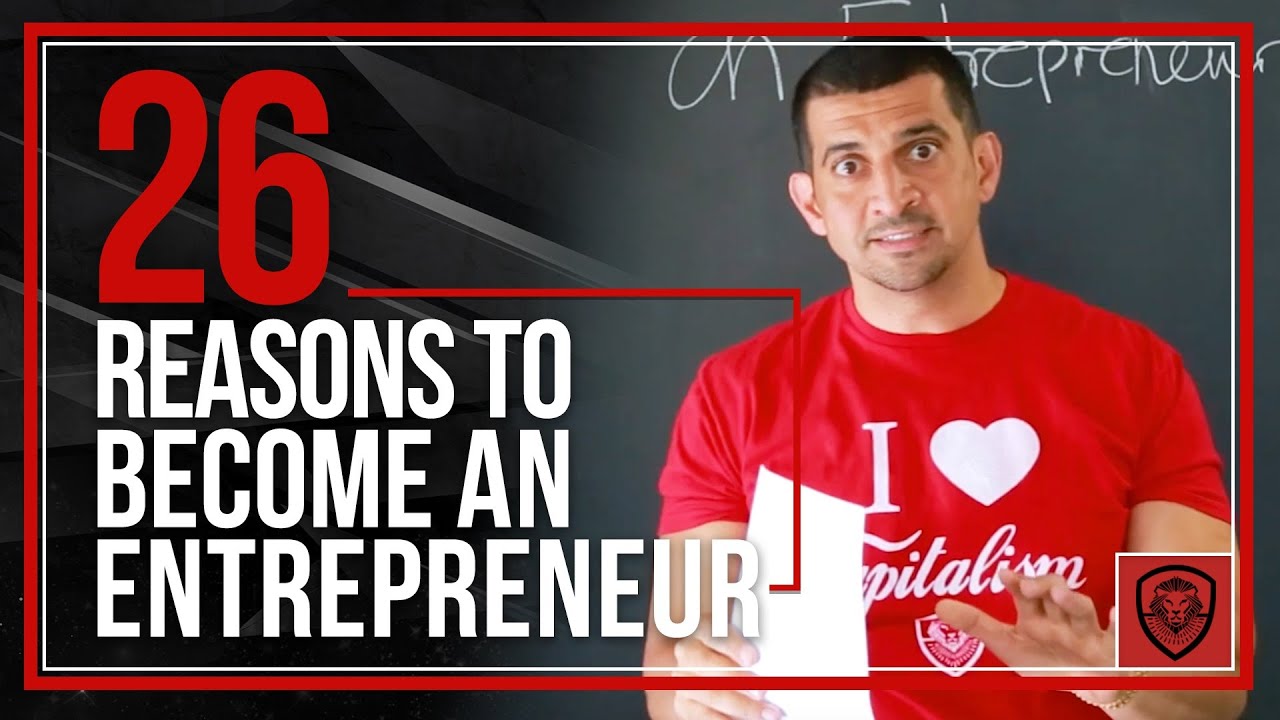 26 Reasons To Become an Entrepreneur