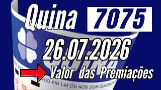 Resultado Quina de hoje 26/07, Resultado Quina concurso 7075