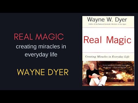 Wayne Dyer REAL MAGIC  Creating Miracles in Everyday Life, Motivation by  Dr Wayne Dyer