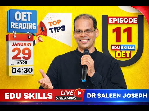 Edu Skills OET Reading Tips, Tricks and Strategies - Episode 11 - Dr Saleen –Real Exam Strategies!