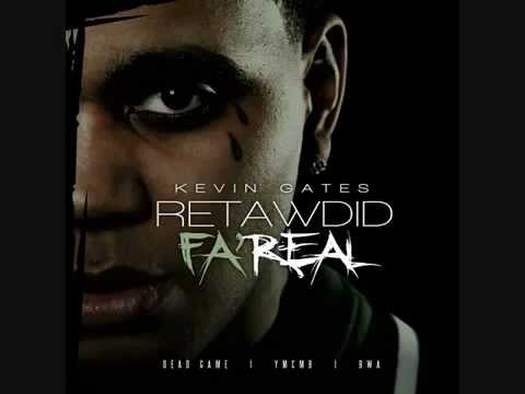 Kevin Gates - Retawdid Fa' Real (OFFICIAL)