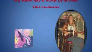 Edie Sandmeier - My Heart Has A Mind Of Its Own
