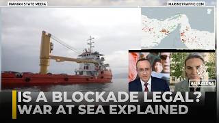 US Naval Blockade of Strait of Hormuz: Legal experts analyze feasibility and international law implications