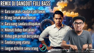 Download lagu Gara serakah, saudara jadi lawan || Remix DJ Dangdut Full Bass terbaru 2025 #djremix  mp3