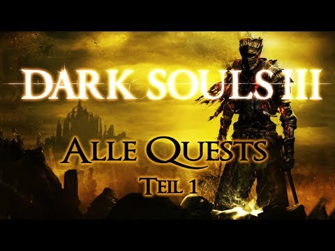Dark Souls 3 | Quest Guide Part 1