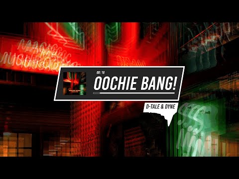 DJ D-Tale & DYNE - Oochie Bang! (Animated Video)