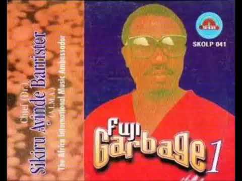 Sikiru Ayinde Barrister   Fuji Garbage Series 1
