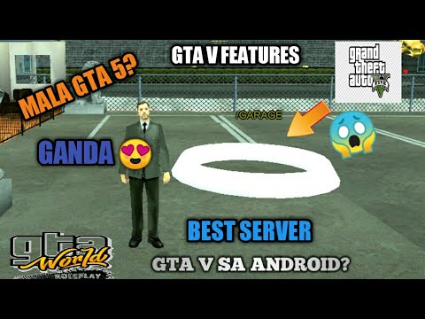 Best Server Gta V Features on Android! (Gta Samp)Gta World Roleplay