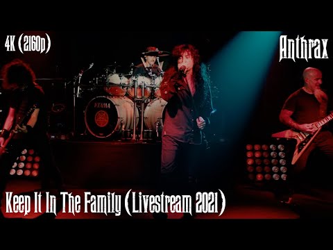 Anthrax - Keep It In The Family (Livestream 2021) [4K Remastered]