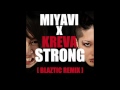 Miyavi x Kreva - Strong [BLAZTIC Remix] 