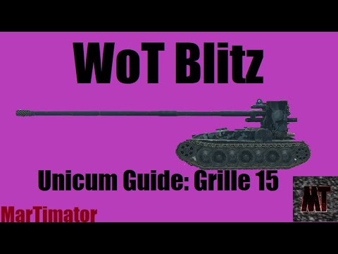 Grille 15 Unicum Guide | WoT Blitz