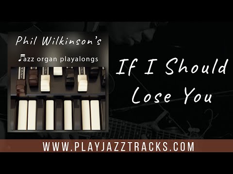If I Should Lose You - Organ and Drums Jazz Backing Track