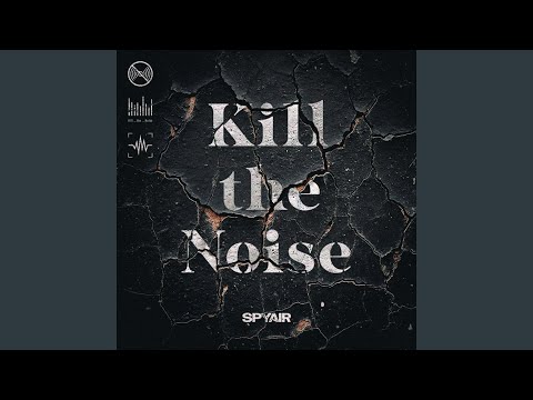 Kill the Noise