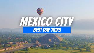 7 Best Day Trips from Mexico City | Mexico City Day Trip Destinations