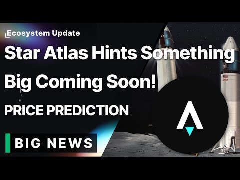 Star Atlas Hints At Something Big Coming Soon! Latest Updates / Price Prediction