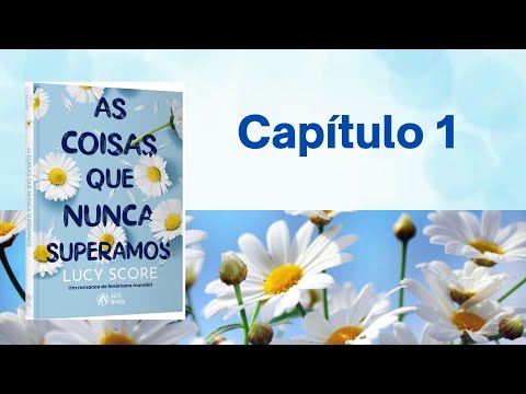 As Coisas Que Nunca Superamos - Captulo 1 - Audiobook (Voz Humana)