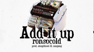 RonSoCold - Add It Up [Prod by StoopidXool & XanGang]
