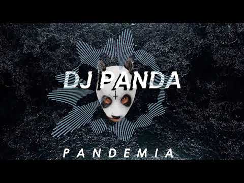 DJ PANDA - Pandemia (Original Mix)