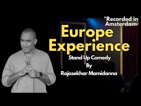Europe Experience | Recorded in Amsterdam | Stand Up Comedy By Rajasekhar Mamidanna