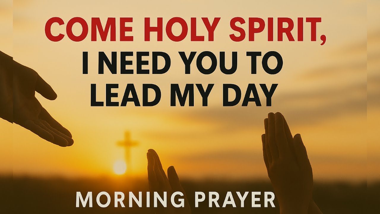 Invite the Holy Spirit to Lead You Today | Morning Prayer of Surrender