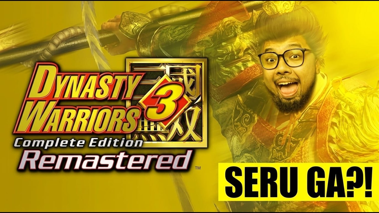Memangnya Game Ini BAGUS? - Dynasty Warriors 3 Remastered!