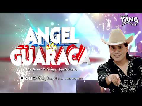 MIX ANGEL GUARACA ✘ Toro Barroso ✘ No Te Vayas ✘ Dejarte De Amar ✘ DJ YANG DFG