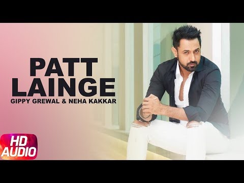Patt Lainge (Full Audio Song) | Desi Rockstar 2 | Gippy Grewal Ft.Neha Kakkar | Dr.Zeus