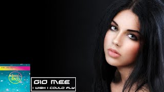 Download lagu Gio Mee - I Wish I Could Fly mp3 Download lagu Gio Mee - I Wish I Could Fly mp3
