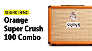Video thumbnail for Orange Super Crush 100 Combo - Sound Demo (no talking) by Guitar Bonedo