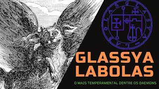 Glasya Labolas, temperamental ao extremo - Causos de Goetia