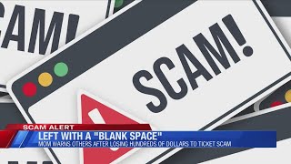 Mom warns others after losing hundreds on ticket scam