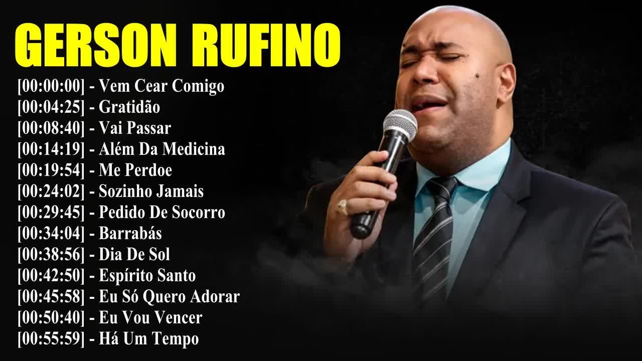 Gerson Rufino - As 30 mais ouvidas de 2024 | Reconstrução ,Vai Passar , Sozinho Jamais#gospel2024