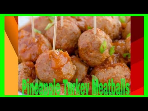 download lagu mp3 mp4 Healthy Pineapple Turkey Meatballs, download lagu Healthy Pineapple Turkey Meatballs gratis, unduh video klip Healthy Pineapple Turkey Meatballs