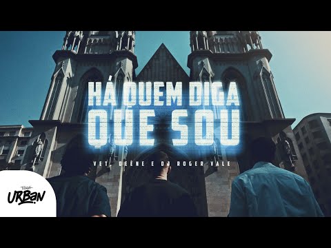 Vet, Deêne e DJ Roger Vale | Há Quem Diga Que Sou [Clipe Oficial]