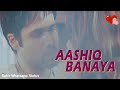 Ashiq Banaya Apne Male Whatsapp Status