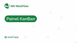 📊 Como usar o recurso Kanban CRM no WA WorkFlow! 🛠️