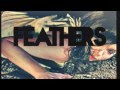 FEATHERS - Land of the Innocent