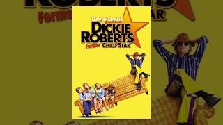 Dickie Roberts: Former Child Star