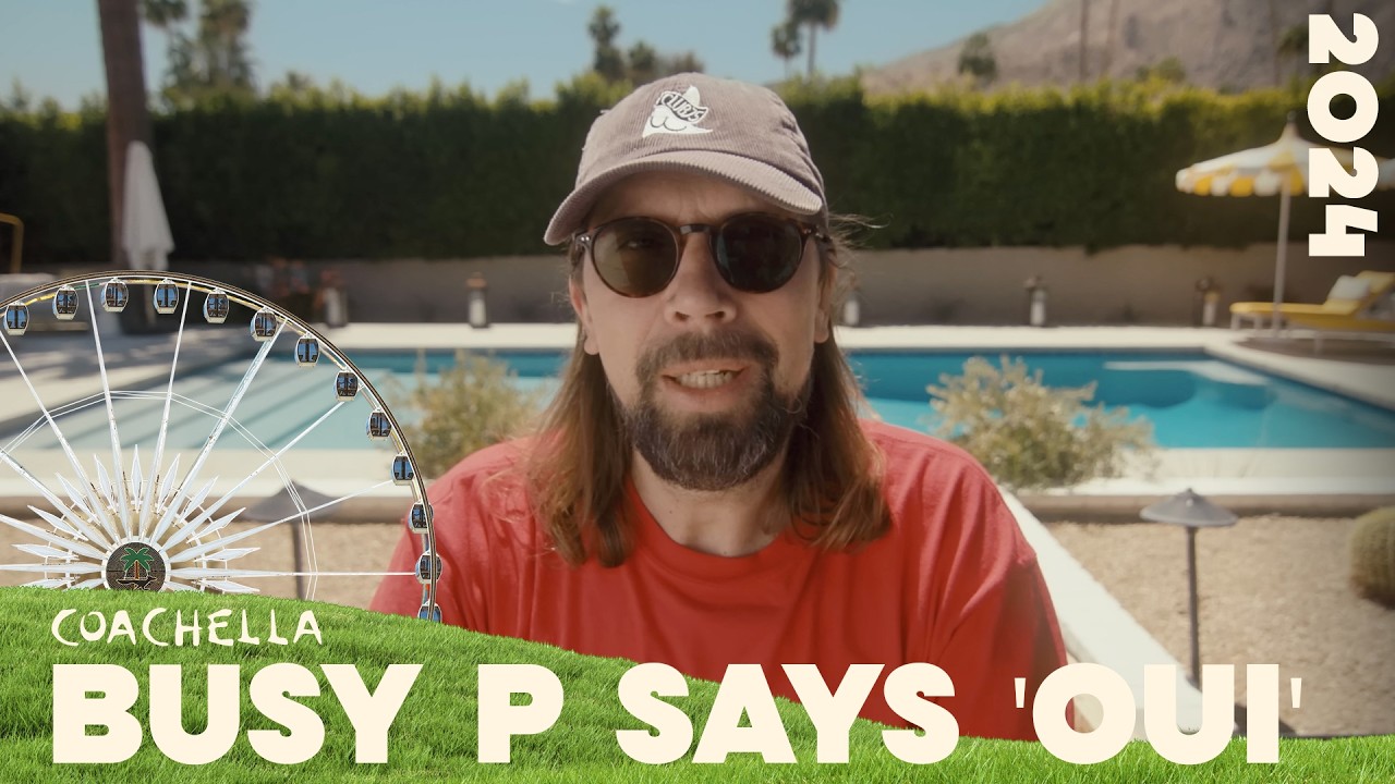 Busy P Says "Oui" - Ed Banger, Daft Punk & Coachella