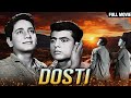 Dosti 1964 Full Hindi Movie Rajshri Productions Ramesh Deo Satyen Bose Public Domain Classic