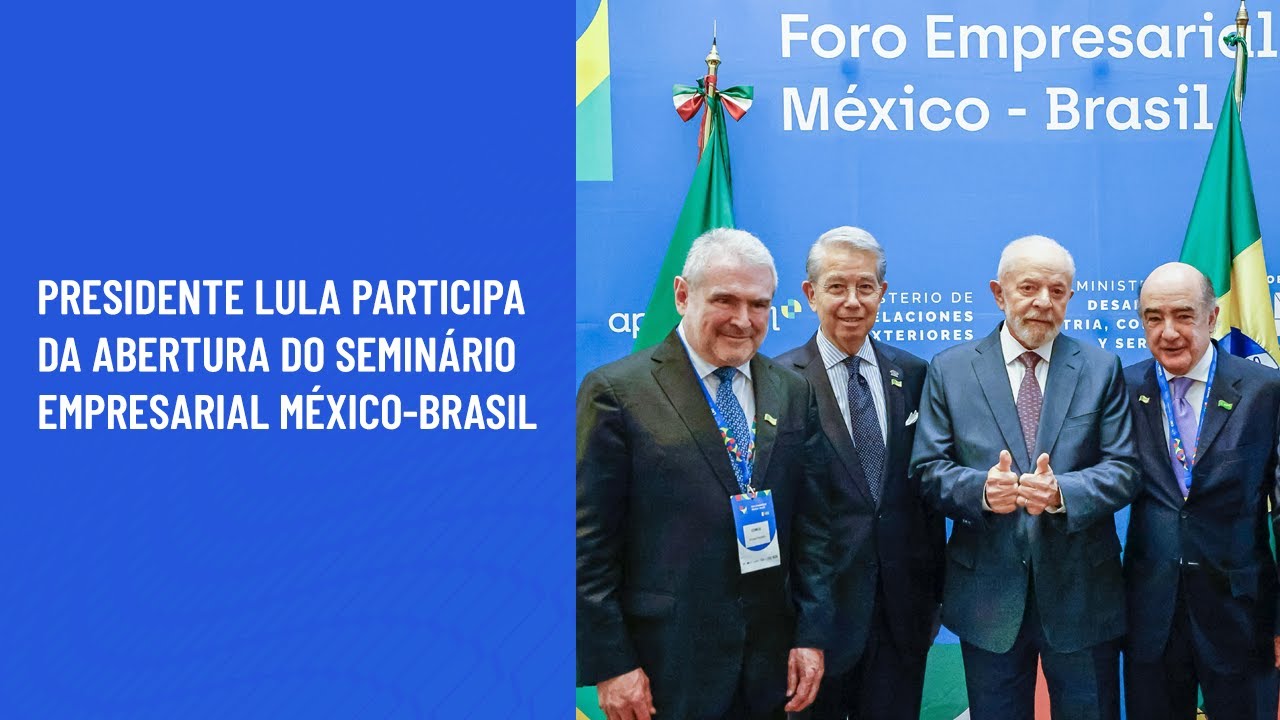 Presidente Lula participa da abertura do Seminário Empresarial México-Brasil