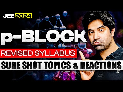 p-Block revised syllabus in One Shot | Sure Shot Topics & Tricks | Jee 2024