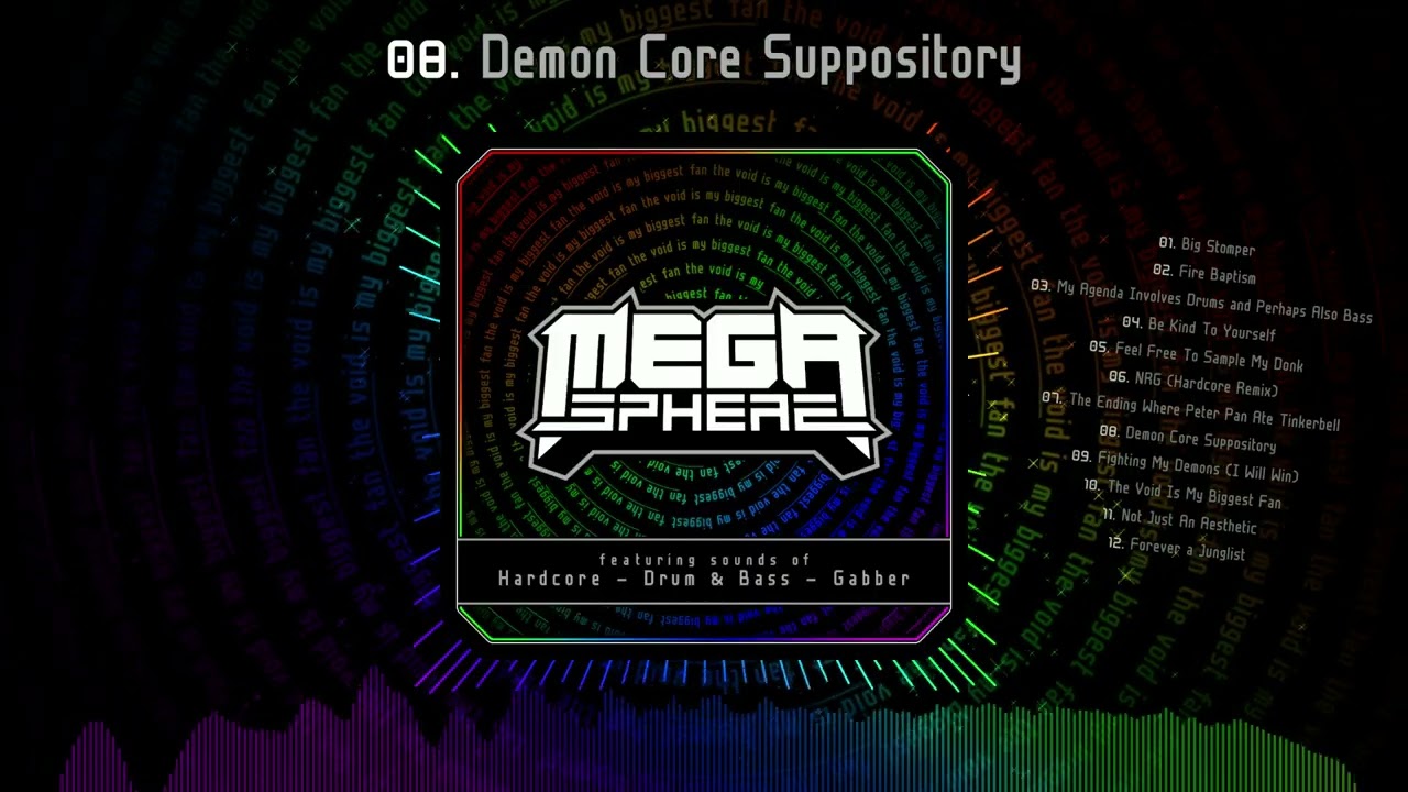 [HARDCORE] MegaSphere - 08 Demon Core Suppository - The Void Is My Biggest Fan