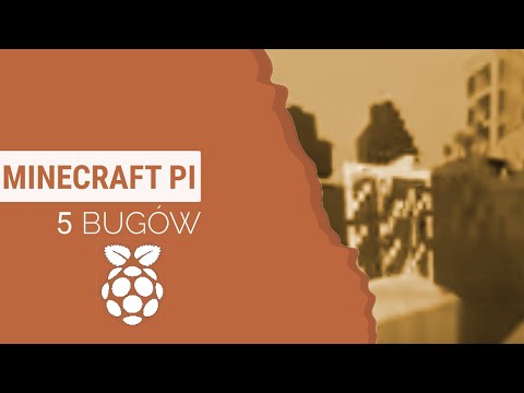 5 bugów w Minecraft Pi!
