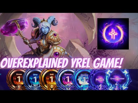 Yrel Ardent Defender - Overexplained Yrel Game! - B2GM Season 5 (Grandmaster)