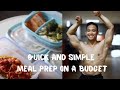 QUICK AND SIMPLE MEAL PREP ON A BUDGET!